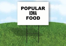 IOWA POPULAR FOOD 18 in x 24 in Yard Sign Road Sign with Stand