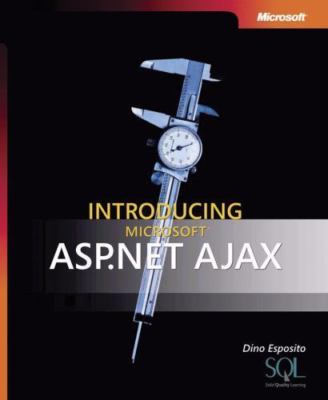 Introducing Microsoft  ASP.NET AJAX (Pro - Developer), Esposito, Dino, Very Good