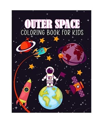 Outer Space Coloring Book For Kids: Fantastic Outer Space Coloring with Planets,
