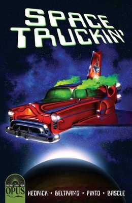 SPACE TRUCKIN #1 OPUS COMICS