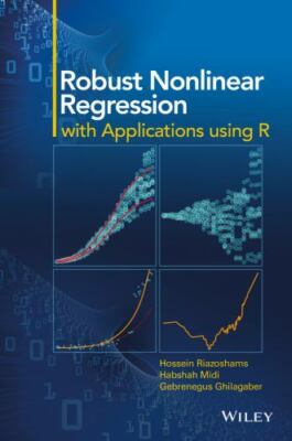 Robust Nonlinear Regression: with Applications using R, Riazoshams, Hossein,Midi
