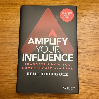 Autographed Amplify Your Influence: Transform How You Communicate & Lead -