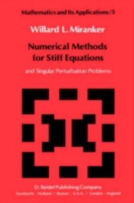 Numerical Methods for Stiff Equations and Singular Perturbation Problems...