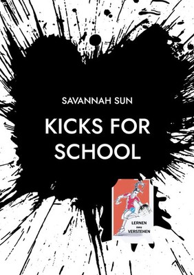 KICKS for SCHOOL | LERNEN NEU VERSTEHEN | Savannah Sun | Taschenbuch | Paperback