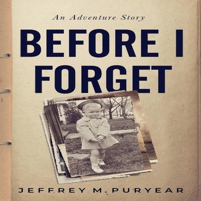 Before I Forget Jeffrey Puryear Paperback Draft2Digital