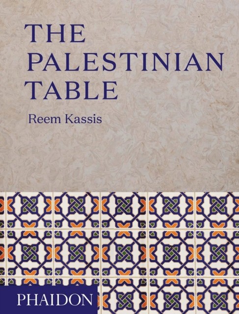 The Palestinian Table by Reem Kassis (Hardback Book) - Image 7