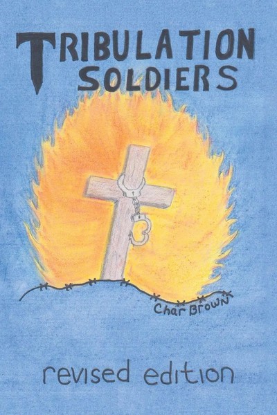 Char Brown | Tribulation Soldiers | Taschenbuch | Englisch (2014) | AuthorHouse-image