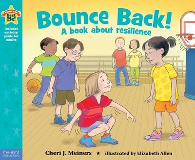Bounce Back!: A book about resilience by Cheri J. Meiners (English) Paperback Bo