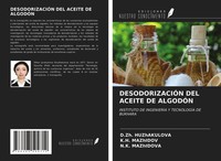 D. Zh. Huzhakulova (U. A.) | DesodorizaciÓN DEL Aceite DE AlgodÓN | Taschenbuch