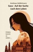 Andreas HeßElmann | Saya - Auf der Suche nach dem Leben | Taschenbuch | Deutsch
