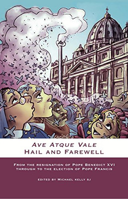 Ave Atque Vale: Hail and Farewell - Paperback / softback NEW Kelly, Michael 30/0