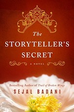 THE STORYTELLER'S SECRET: A NOVEL By Sejal Badani - Hardcover **Mint Condition**