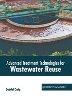 Advanced Treatment Technologies For Wastewater Reuse | Gabriel Craig | Buch