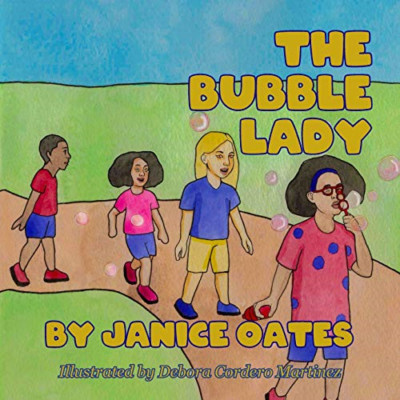 The Bubble Lady - NEU Janice Oates 2020