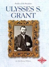 Ulysses S. Grant; Profiles of the - library bi, Jean Kinney Williams, 0756502659