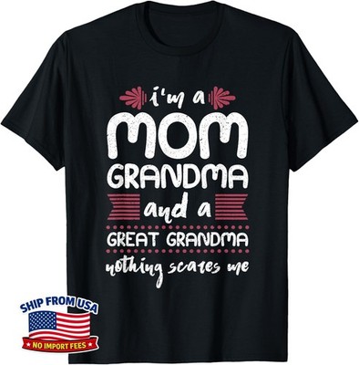 I'm A Mom Grandma And A Great Grandma Mother's Day Unisex T-Shirt