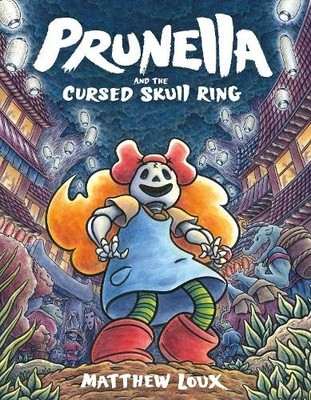 Matthew Loux Prunella and the Cursed Skull Ring (Gebundene Ausgabe) (US IMPORT)