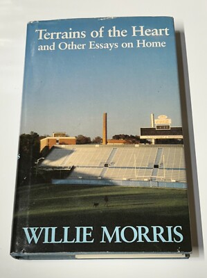 Terrains of the Heart and Other Essays on Home by Willie Morris Hardcover