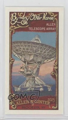 2023 Topps Allen & Ginter By Any Other Name Minis Telescope Array #BAN-1 0b7