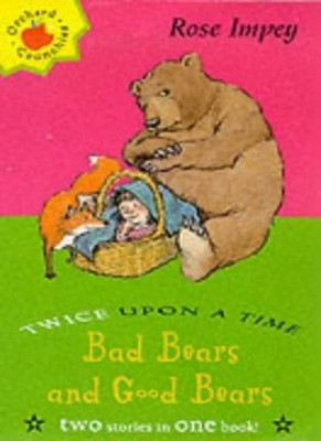 Bad Bears and Good Bears (Twice Upon a Times),Rose Impey