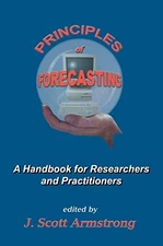 PRINCIPLES OF FORECASTING: A HANDBOOK FOR RESEARCHERS AND By J S Armstrong