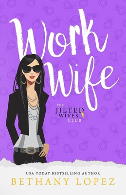 Work Wife (The Jilted Wives Club)