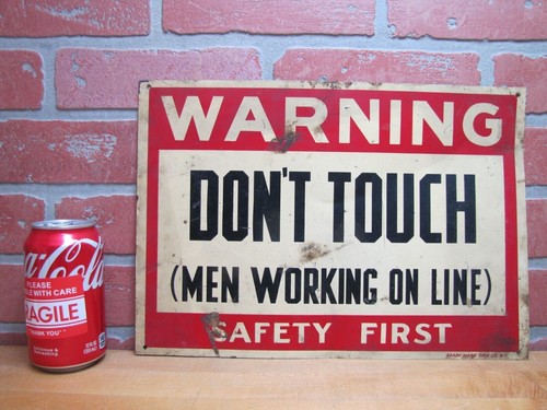 WARNING DON'T TOUCH MEN WORKING ON LINE SAFETY FIRST Old Sign READY MADE CO NY - Picture 4 of 8