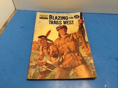 Vintage Classic Comic Book Blazing The Trails West