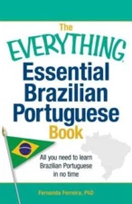 The Everything Essential Brazilian Portuguese Book: All You Need to  - VERY GOOD