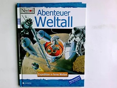 Newton - Abenteuer Weltall. Expeditionen in ferne Welten, unbekannt