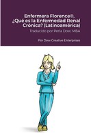 Enfermera Florence®, ¿Qué Es La Enfermedad Renal CróNica? (LatinoaméRica) Dow