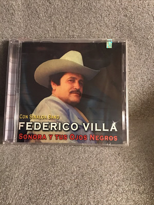 CD- Federico Villa - Sonora Y Tus Ojos Negros - Original 2001 Release s, Sealed