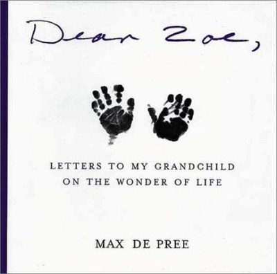 Dear Zoe: Letters to my Miracle - Paperback, by De Pree Max - Very Good