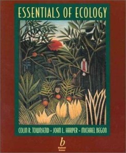 Essentials of Ecology by Colin R. Townsend; John L. Harper; Michael E ...