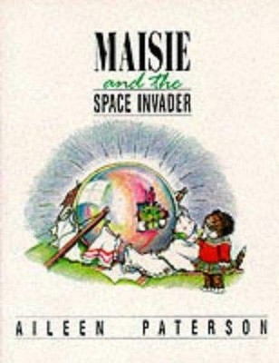 Maisie and the Space Invader by Paterson, Aileen 1871512026 FREE Shipping