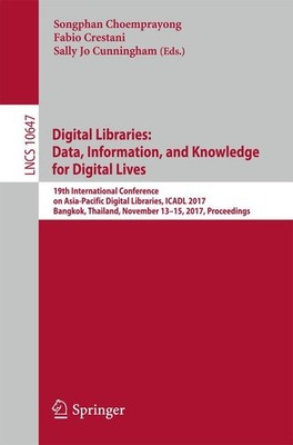 Digital Libraries: Data, Information, and Knowledge for Digital Lives Songphan C