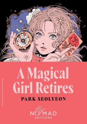 A Magical Girl Retires (Nomad Edition) Park Seolyeon