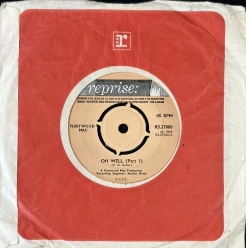 FLEETWOOD MAC 'OH WELL' 7'' SINGLE REPRISE RECORDS RS.27000 1969 UK 1ST PRESS