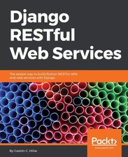 Django RESTful Web Services: The easiest way to build Python RESTful APIs an...