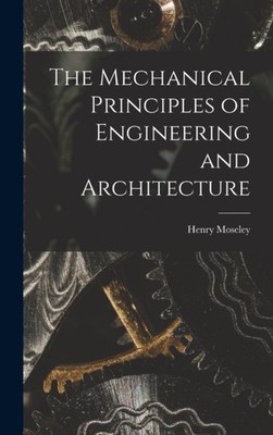 Moseley - Mechanical Principles of Engineering and Architecture - New  - X555z