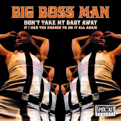 BIG BOSS MAN -  Don't Take My Baby Away - LP NEU