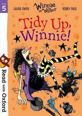 Read with Oxford: Stage 5: Winnie and Wilbur: Tidy Up, Winnie! by Laura Owen (En