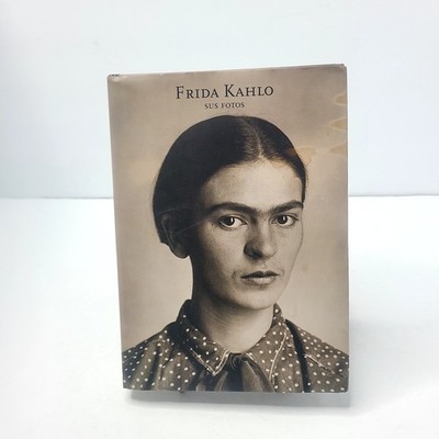 Frida Kahlo: Sus (Her) Photos by Hilda Trujillo 2014 Hardcover Spanish Edition
