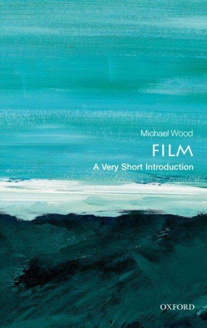Film A Very Short Introduction by Michael  Wood (Paperback Book)