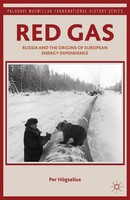 Red Gas Russia And The Origins Of European Energy Dependence P. HöGselius Buch