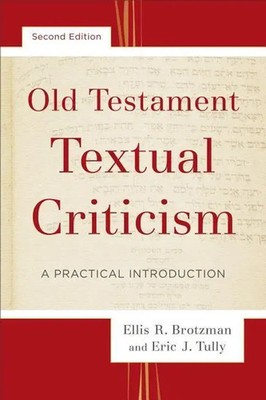 Ellis R. Brotzman (u. a.) | Old Testament Textual Criticism - A Practical...