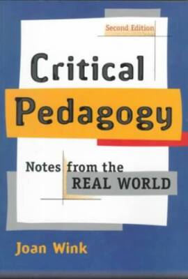 Critical Pedagogy: Notes from the Real World (2nd Edition) - Paperback - GOOD