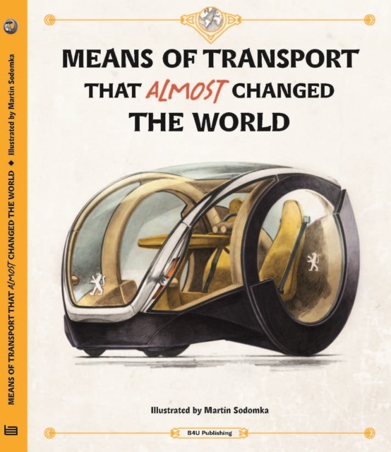 Means of Transport That Almost Changed the World by Tom Velcovsky HARDBACK