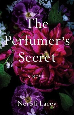 Neroli Lacey The Perfumer's Secret (Taschenbuch)