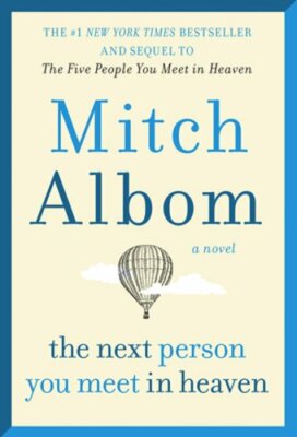 Next Person You Meet in Heaven: The Sequel to the Five People You Meet in Heaven